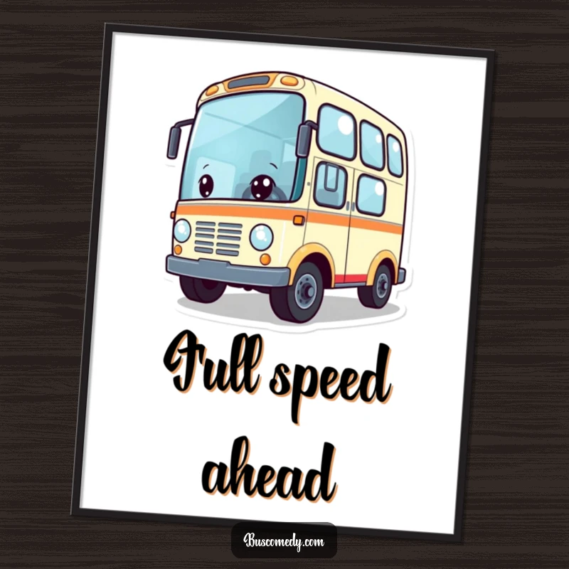 Funny digital art print of a cute bus character with wheels spinning rapidly, embodying excitement and adventure. This artwork is ready to download.