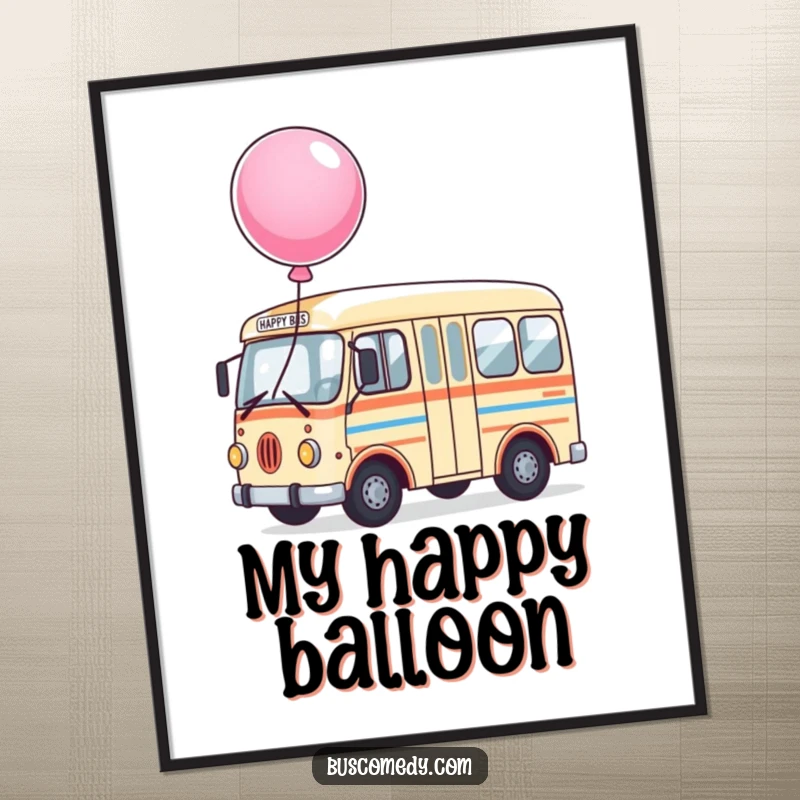 Funny Digital Art Print of a happy bus character with a large, bouncing balloon tied to its roof, radiating joy.