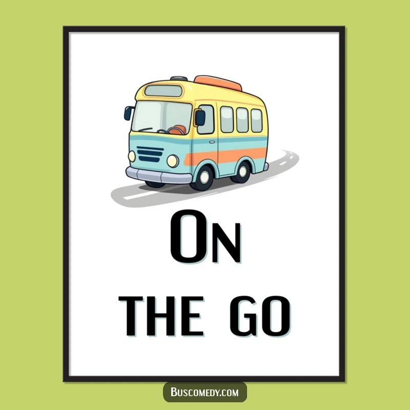 Funny Speedy Bus Digital Art: Instant Road Trip Vibes, a Fun Funny Gift