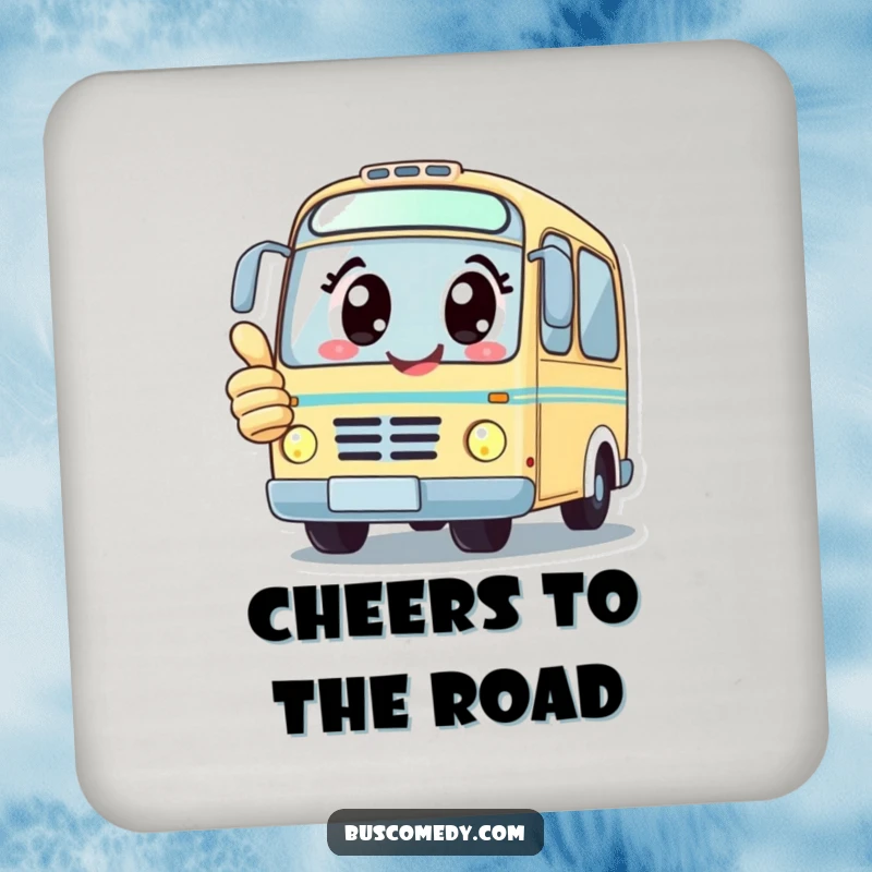 Funny coaster featuring a kawaii bus character with big happy eyes giving a thumbs up, protecting surfaces.
