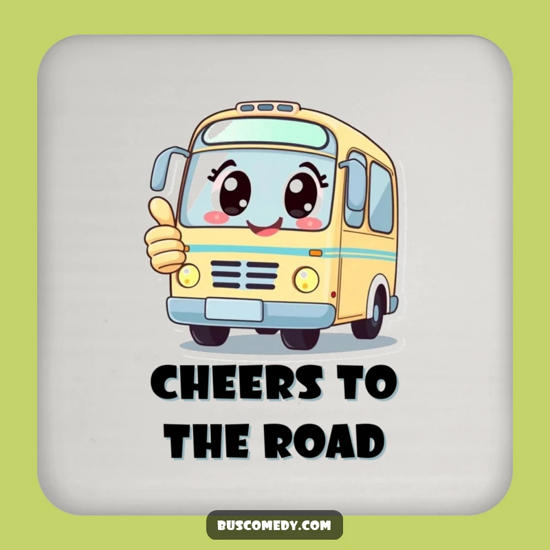 Funny Kawaii Bus Coaster: Happy Protection, Thumbs Up, Great Funny Gift