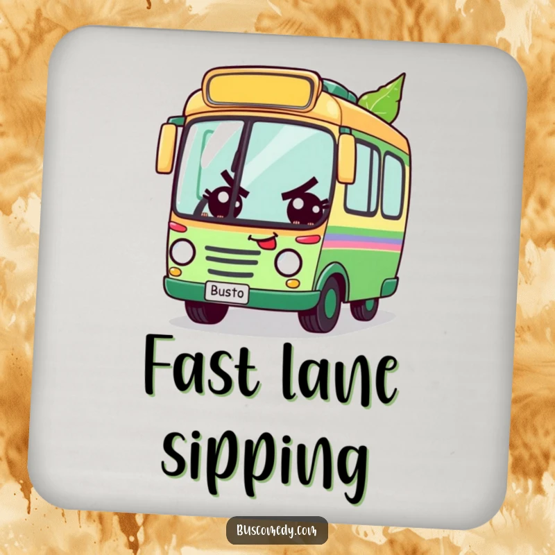Funny drink coaster featuring a determined bus character racing a leaf, combining function with motivational humor, a cute funny gift.