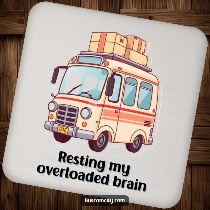 Funny drink coaster with a small bus character balancing a stack of packages, protecting surfaces with humor.