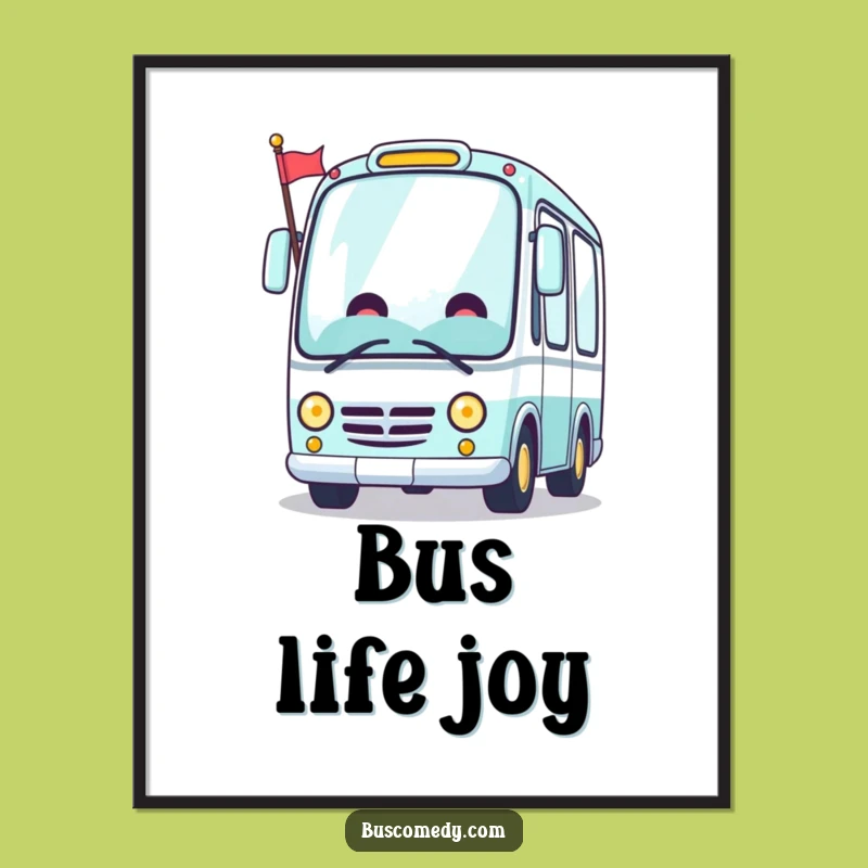 Funny Cheerful Kawaii Bus Flag Poster - Welcoming Wall Art