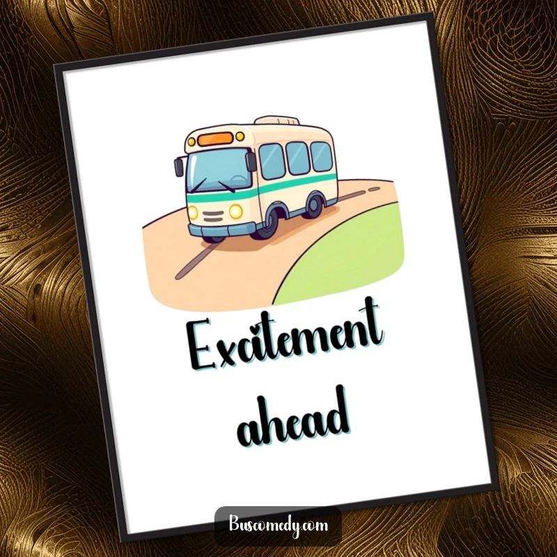 Funny poster showing a cute bus character rolling down a hill, its headlights twinkling with infectious excitement and a sense of fun.