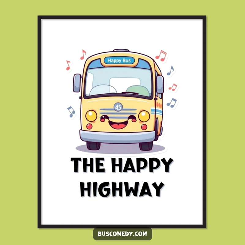 Funny Happy Bus Music Poster: Joyful Wall Art Gift Idea