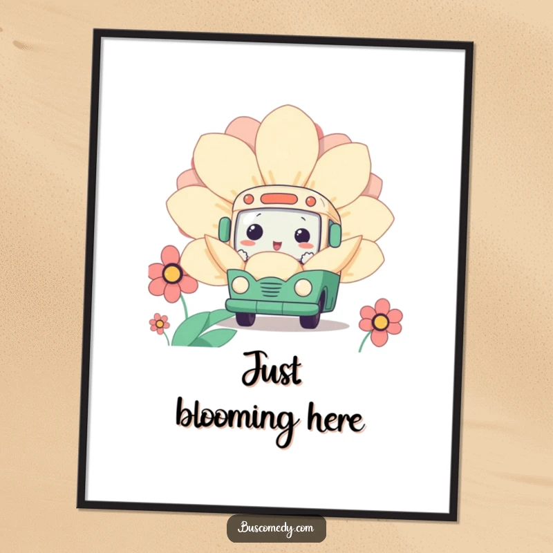 Funny Kawaii Bus Flower Poster print of a cute bus character curiously peeking from behind a giant flower, charming and artistic.