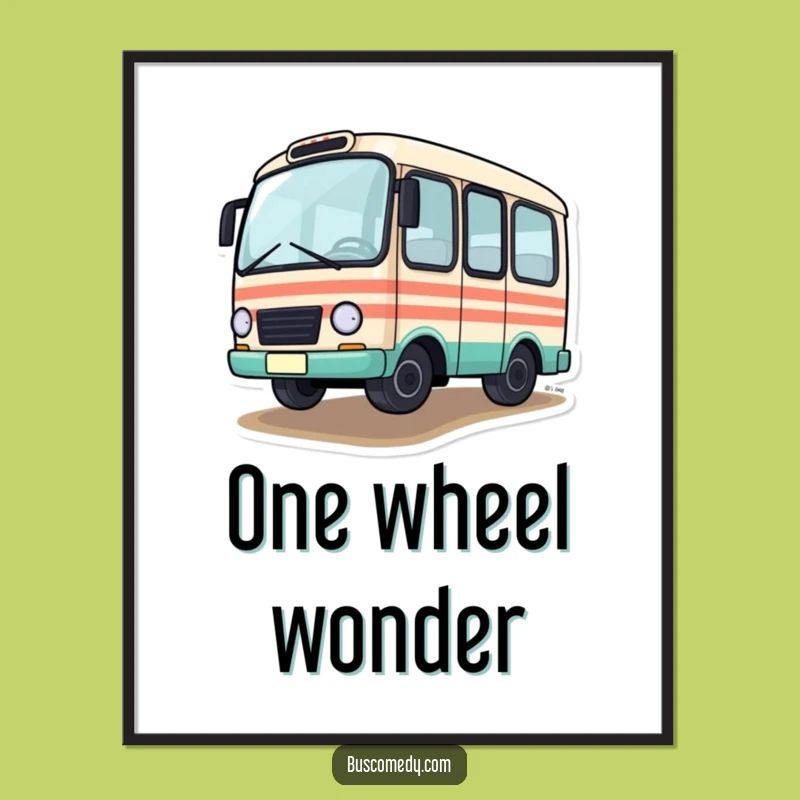 Funny Driving Bus Poster: Hilarious Action Art, Perfect Funny Gift for Walls