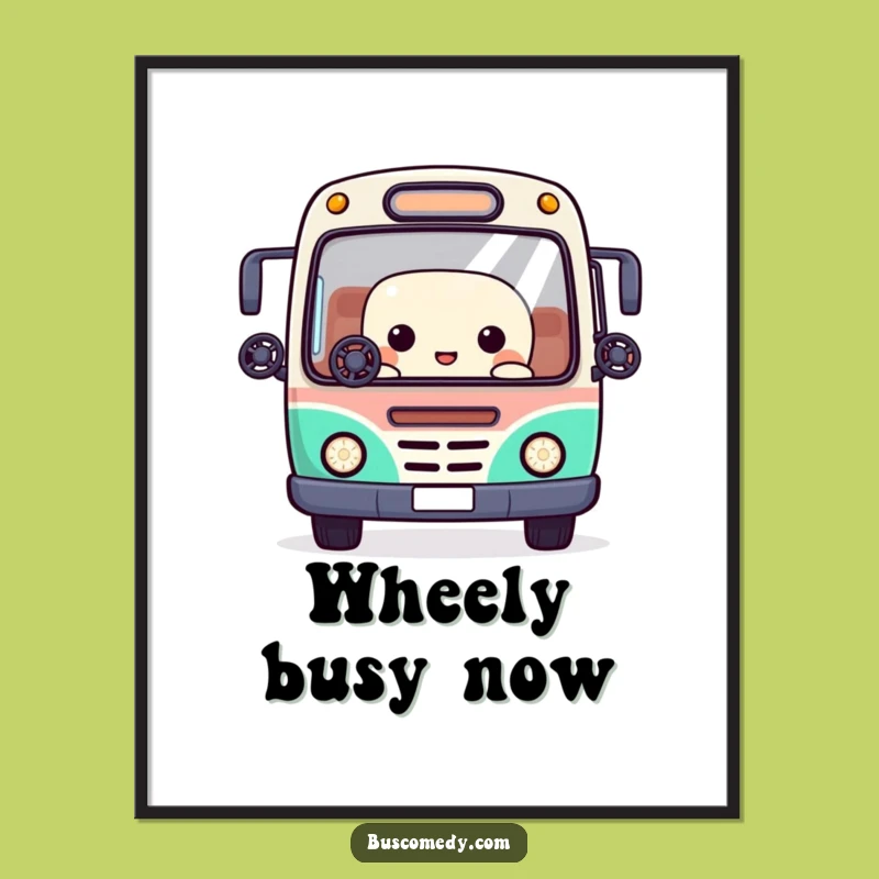 Funny Kawaii Bus Poster: Juggling Steering Wheels Wall Art