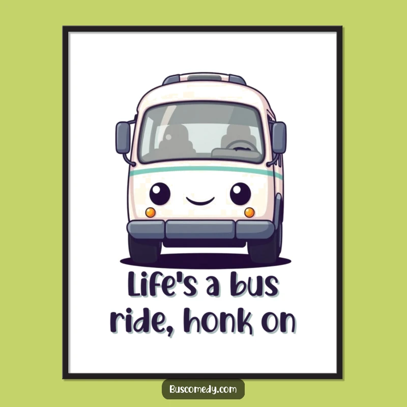 Free Printable Funny Bus Honking Wall Art Humorous Downloadable Decor