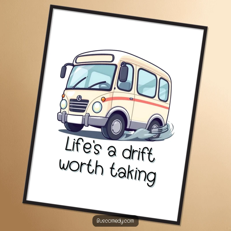 Funny Free Printable Wall Art: A cute bus character doing a playful drift with wheels spinning fast.