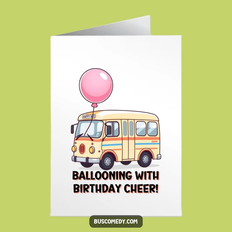 Free Printable Birthday Card: Happy Bus with Balloon - Joyful Downloadable Greeting