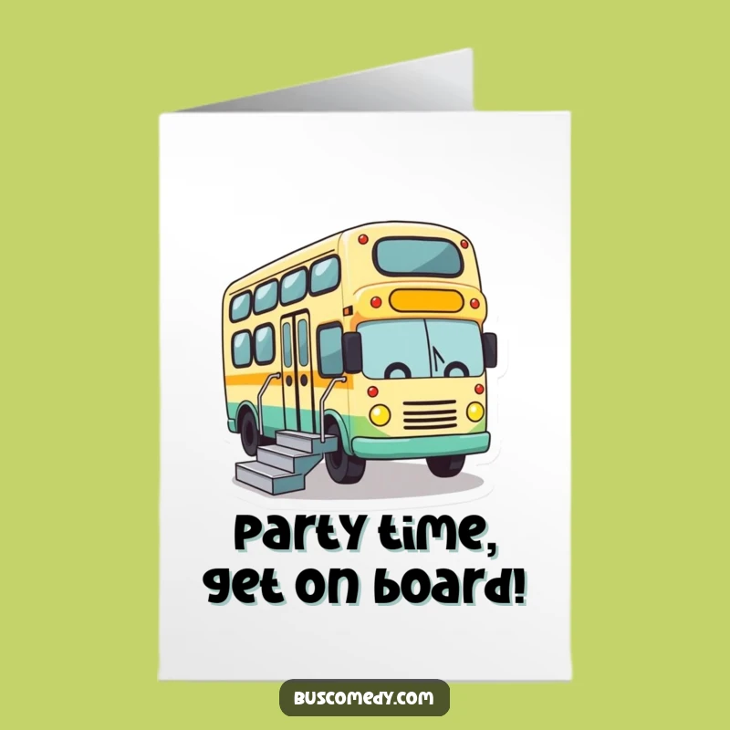 Free Printable Birthday Card: Bus Rolling Out Stairs, Funny Downloadable Gift