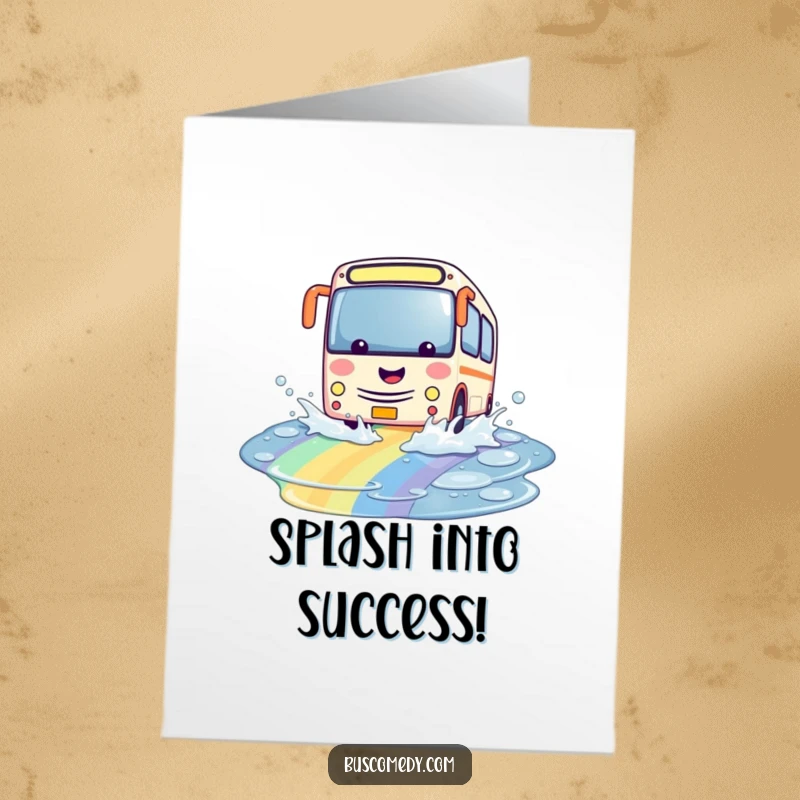 Funny Free Printable Congratulations Card showing a kawaii bus splashing through a rainbow puddle, symbolizing vibrant success.