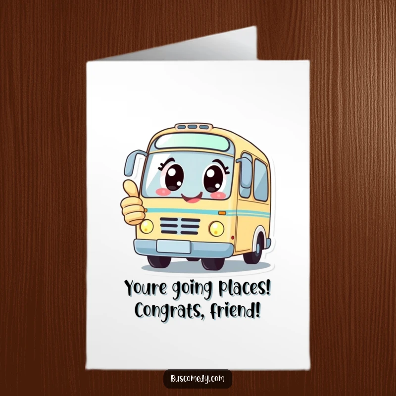 Funny Free Printable Congrats Card: A kawaii bus character with big, happy eyes gives a thumbs up, celebrating achievement.