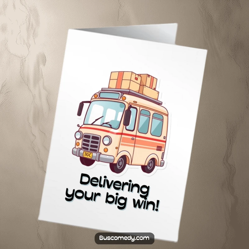 Funny Free Printable Congratulations Card features a small bus character balancing a delivery of packages on its roof.