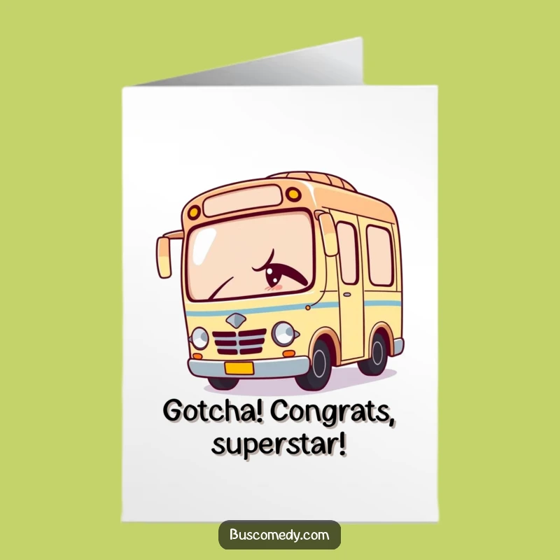 Free Printable Kawaii Bus Congrats Card: Funny Downloadable for a Sneaky Win