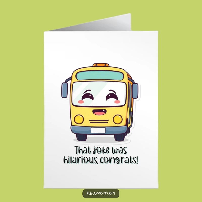 Free Printable Congrats Card: Laughing Bus Celebration! Funny Downloadable Gift