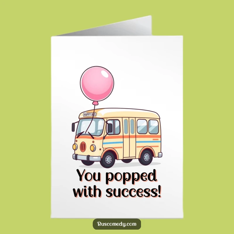 Free Printable Congrats Card: Happy Bus & Balloon - Cheerful Downloadable Message