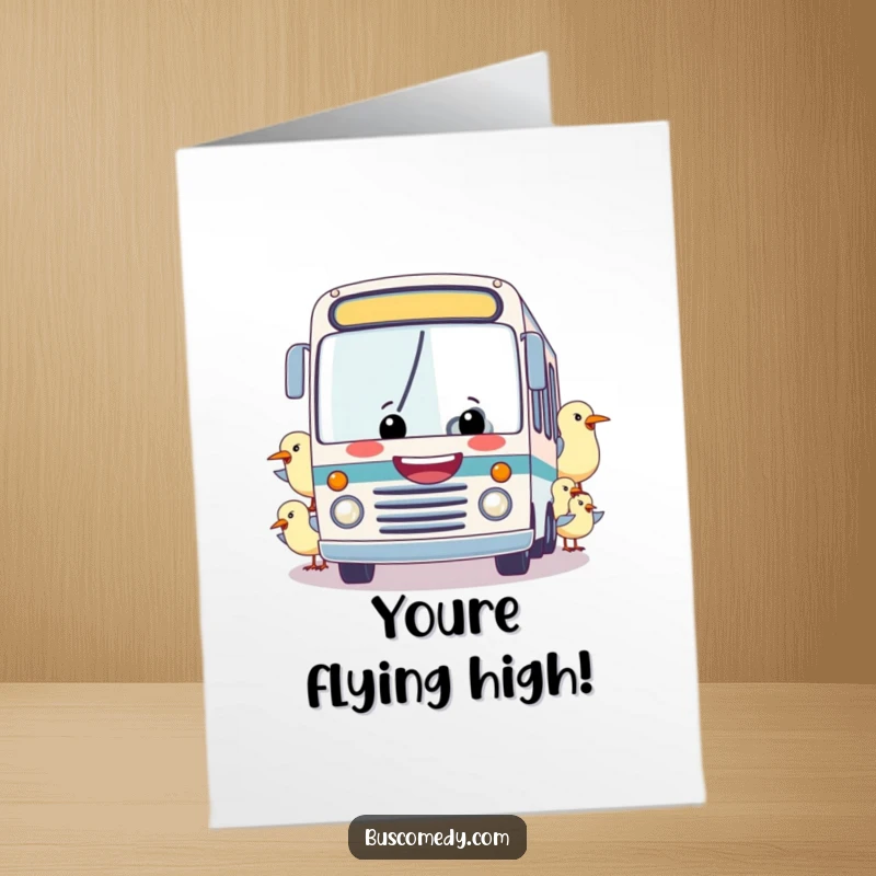 Funny Free Printable Congratulations Card: A beaming bus being towed by friendly birds, celebrating a great achievement.