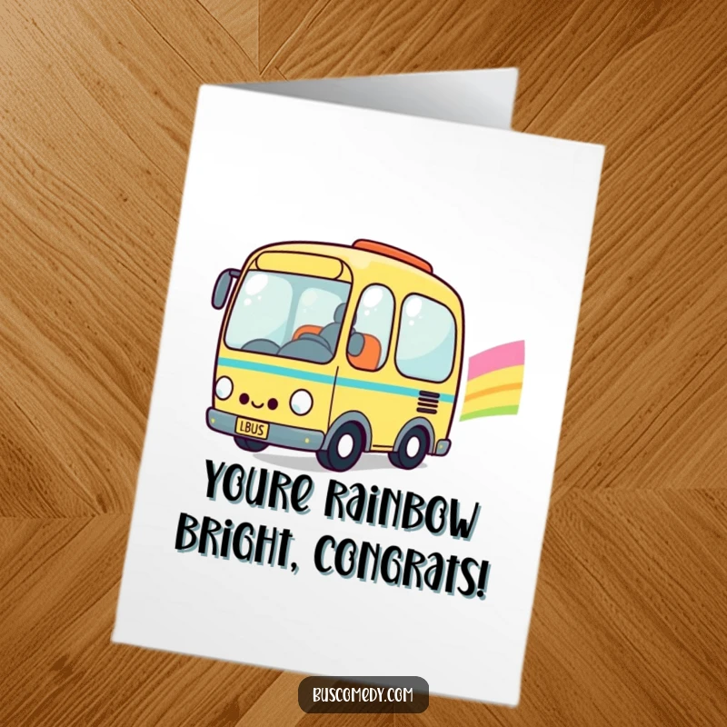 Funny Free Printable Congratulations Card showing a happy Kawaii bus character cruising through a colorful rainbow path.