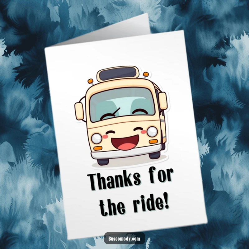Funny free printable thank you card featuring a bus character joyfully laughing, perfect for sending a humorous note of gratitude.