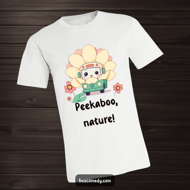 Funny Kawaii Bus Flower T-Shirt with a cute bus character peeking out from behind a giant flower, full of curiosity.